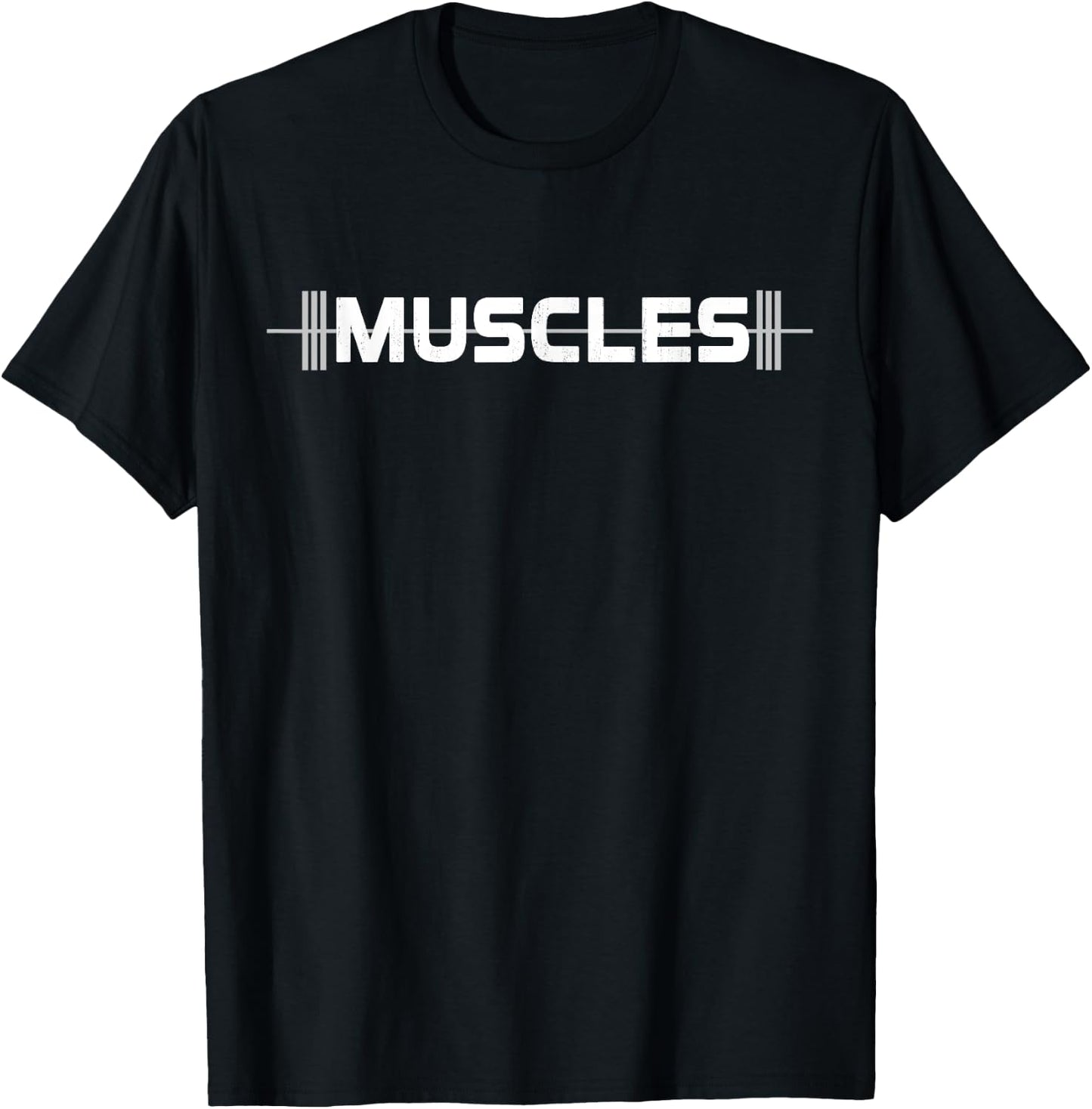 Shirt That Says Muscles With Bar Training Workout T-Shirt - T-Shirt | Black