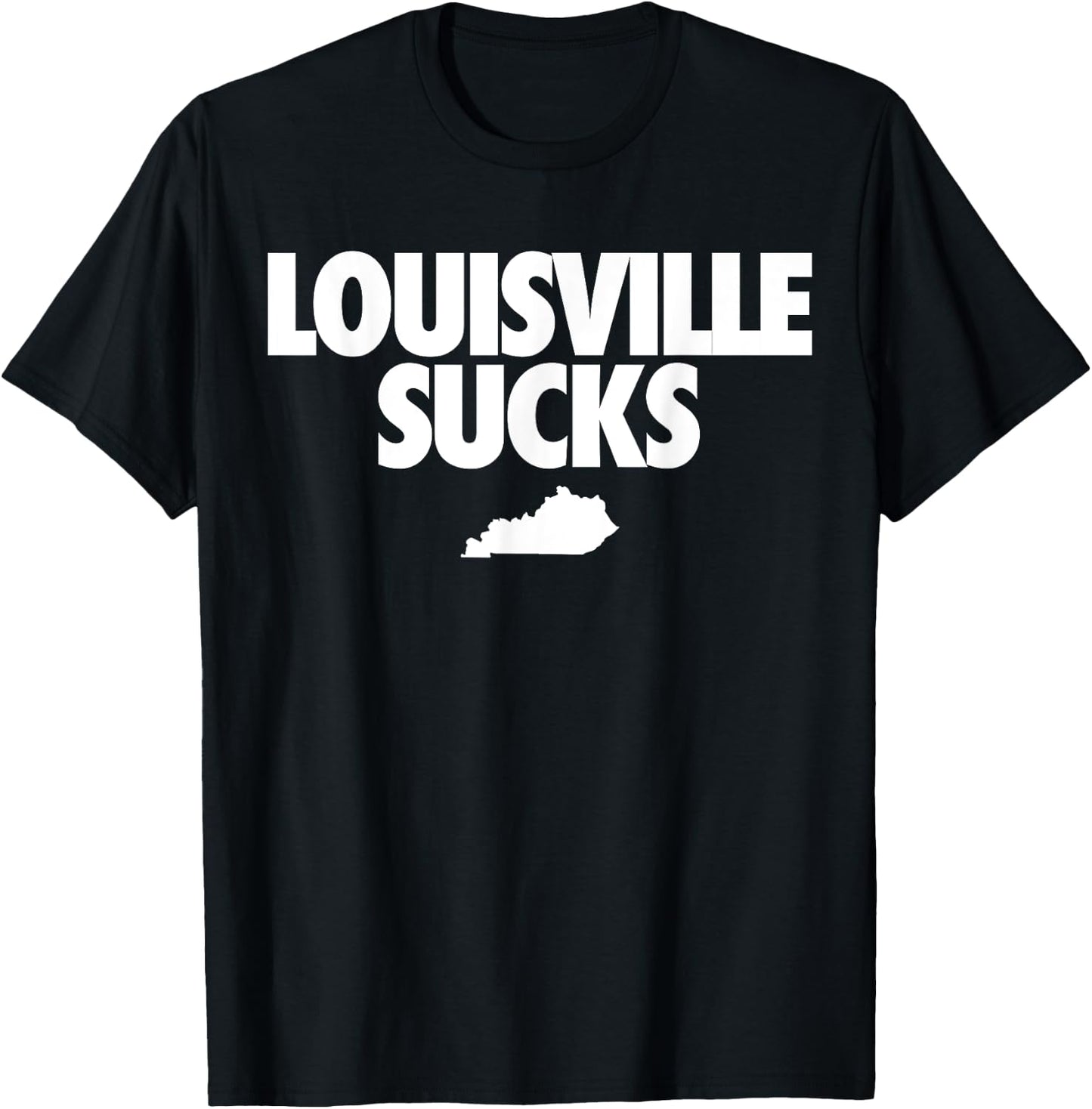 Louisville Sucks Kentucky Shirt T-Shirt - T-Shirt | Black