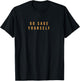 Go Sage Yourself T-Shirt - T-Shirt | Black
