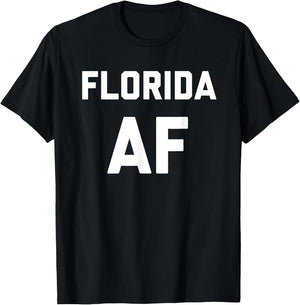 Funny Florida Af Shirt Native Southern Gift T-Shirt - T-Shirt | Black