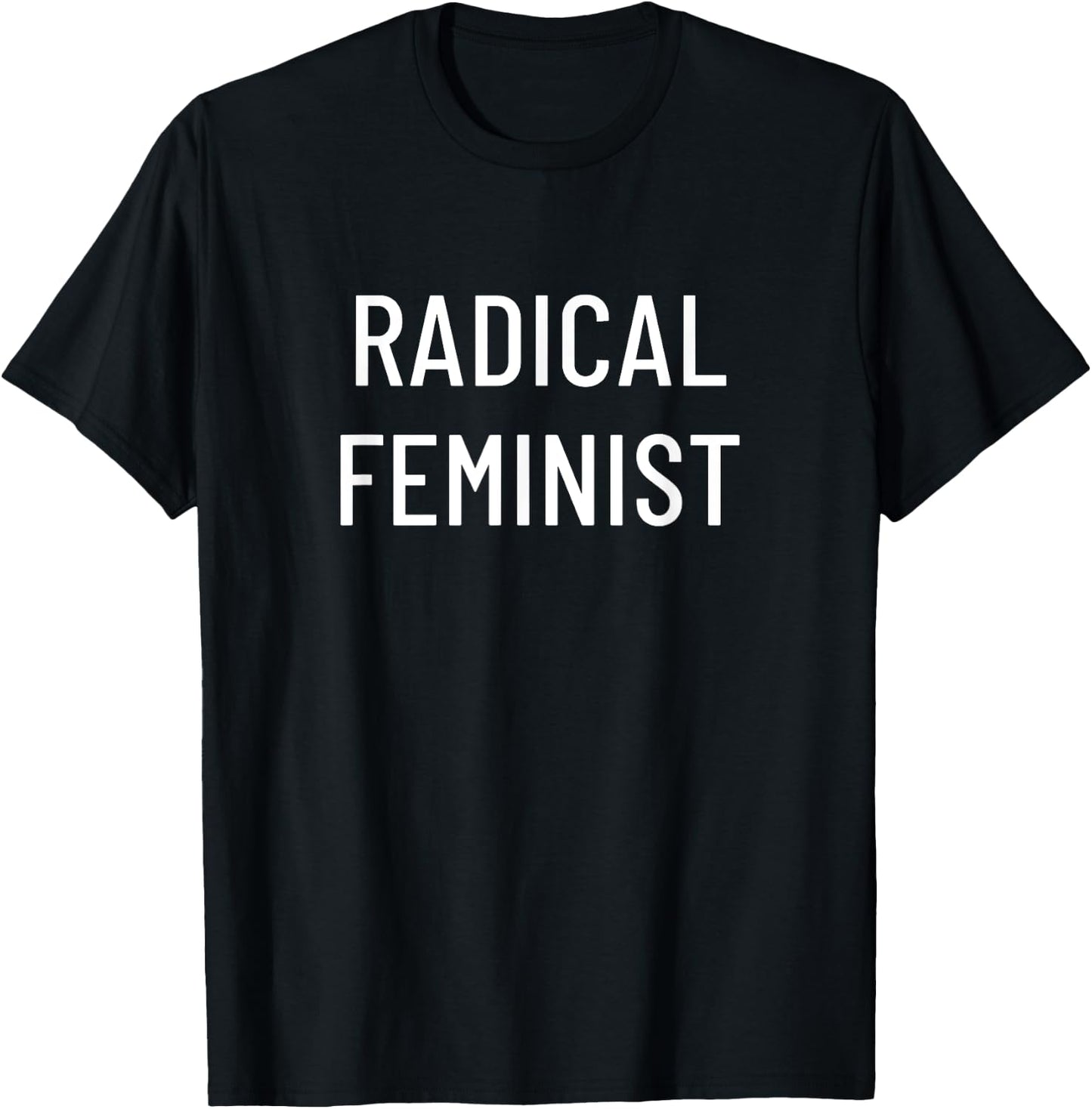 Radical Feminist T-Shirt - T-Shirt | Black