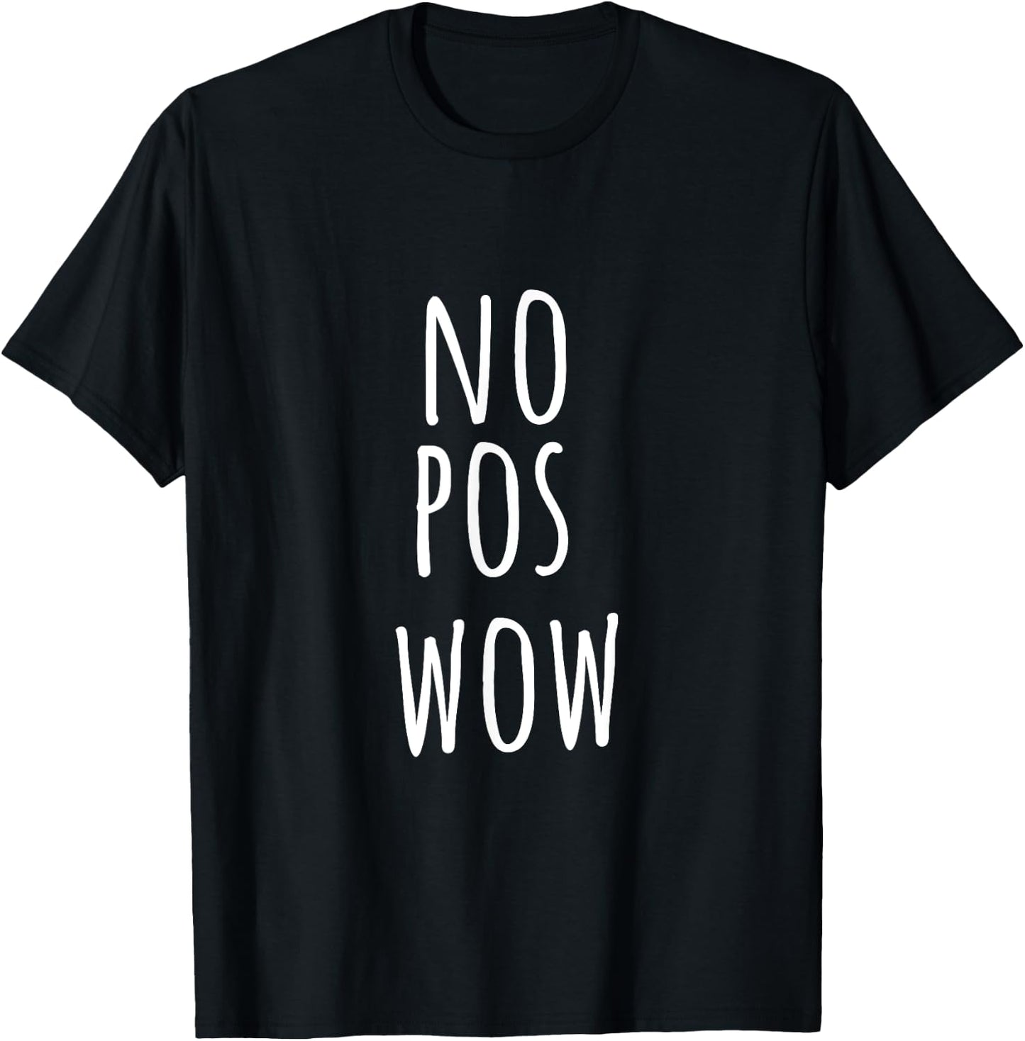 No Pos Wow - Funny Hispanic Shirt T-Shirt - T-Shirt | Black