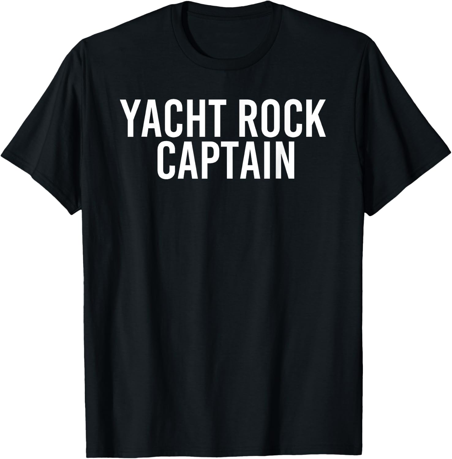 YACHT ROCK CAPTAIN Shirt Funny Boat Sailor Party Gift T-Shirt - T-Shirt | Black