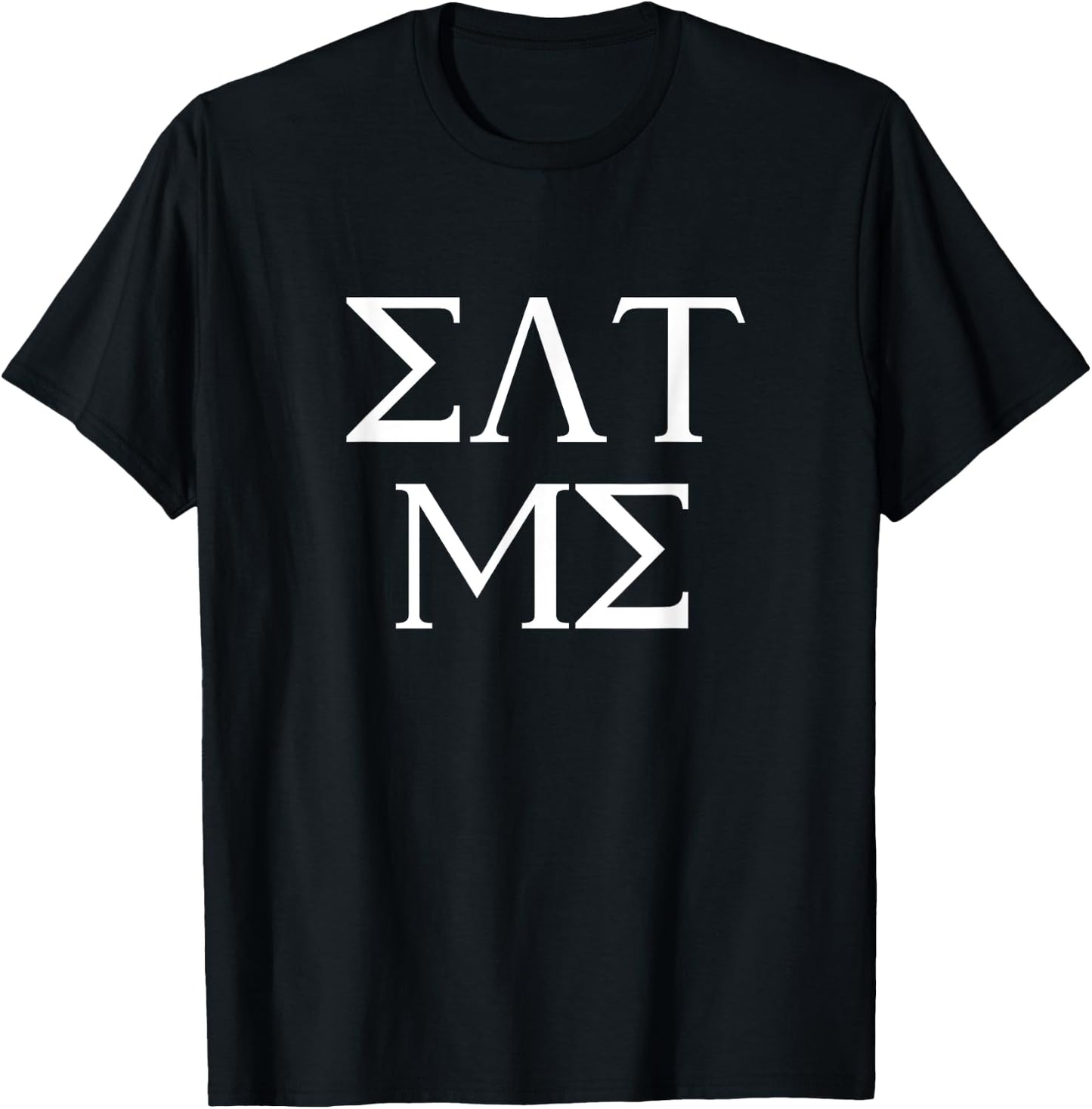 Eat Me Funny Greek Letters Fake Frat T-Shirt - T-Shirt | Black