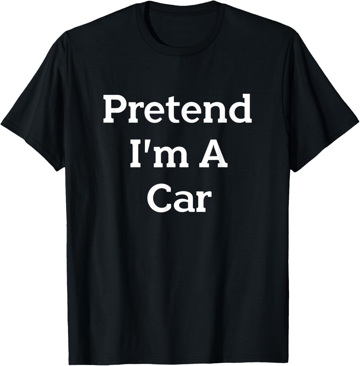 Pretend I'm A Car Costume Funny Vehicle Halloween Party T-Shirt - T-Shirt | Black