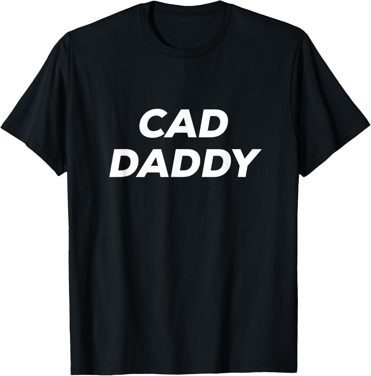 CAD Daddy Father draftsman Funny Master t Shirt T-Shirt - T-Shirt | Black