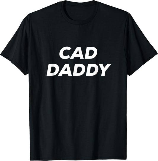 CAD Daddy Father draftsman Funny Master t Shirt T-Shirt - T-Shirt | Black
