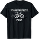 My Retirement Plan Is Biking T-Shirt - T-Shirt | Black