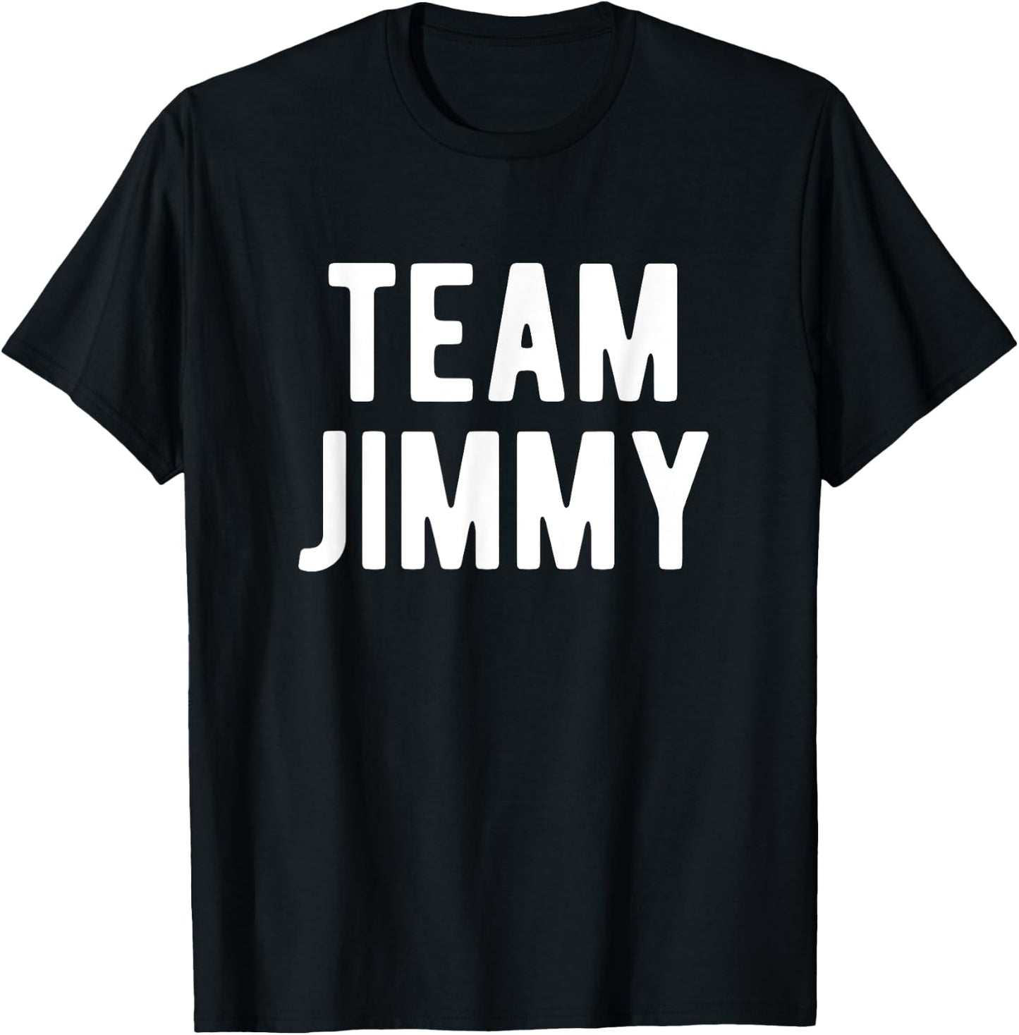 Team Jimmy Support Matching Best Favorite Named Jimmy T-Shirt - T-Shirt | Black