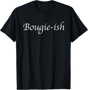 Bougie-ish black girl magic T-Shirt - T-Shirt | Black