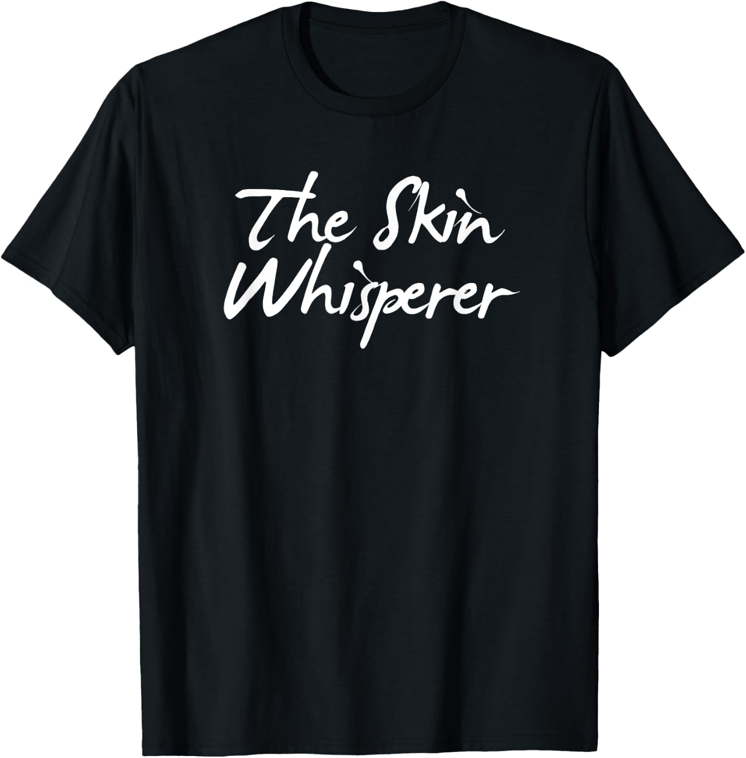 Funny Dermatologist Quote Dermatology Student Skin Doctor T-Shirt - T-Shirt | Black