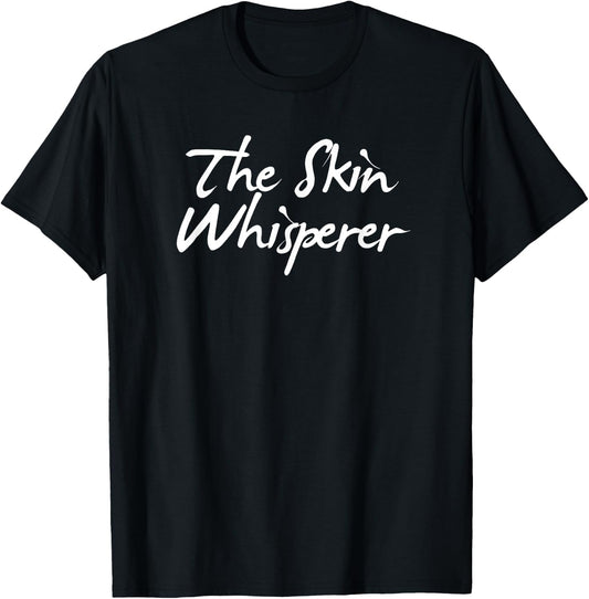 Funny Dermatologist Quote Dermatology Student Skin Doctor T-Shirt - T-Shirt | Black