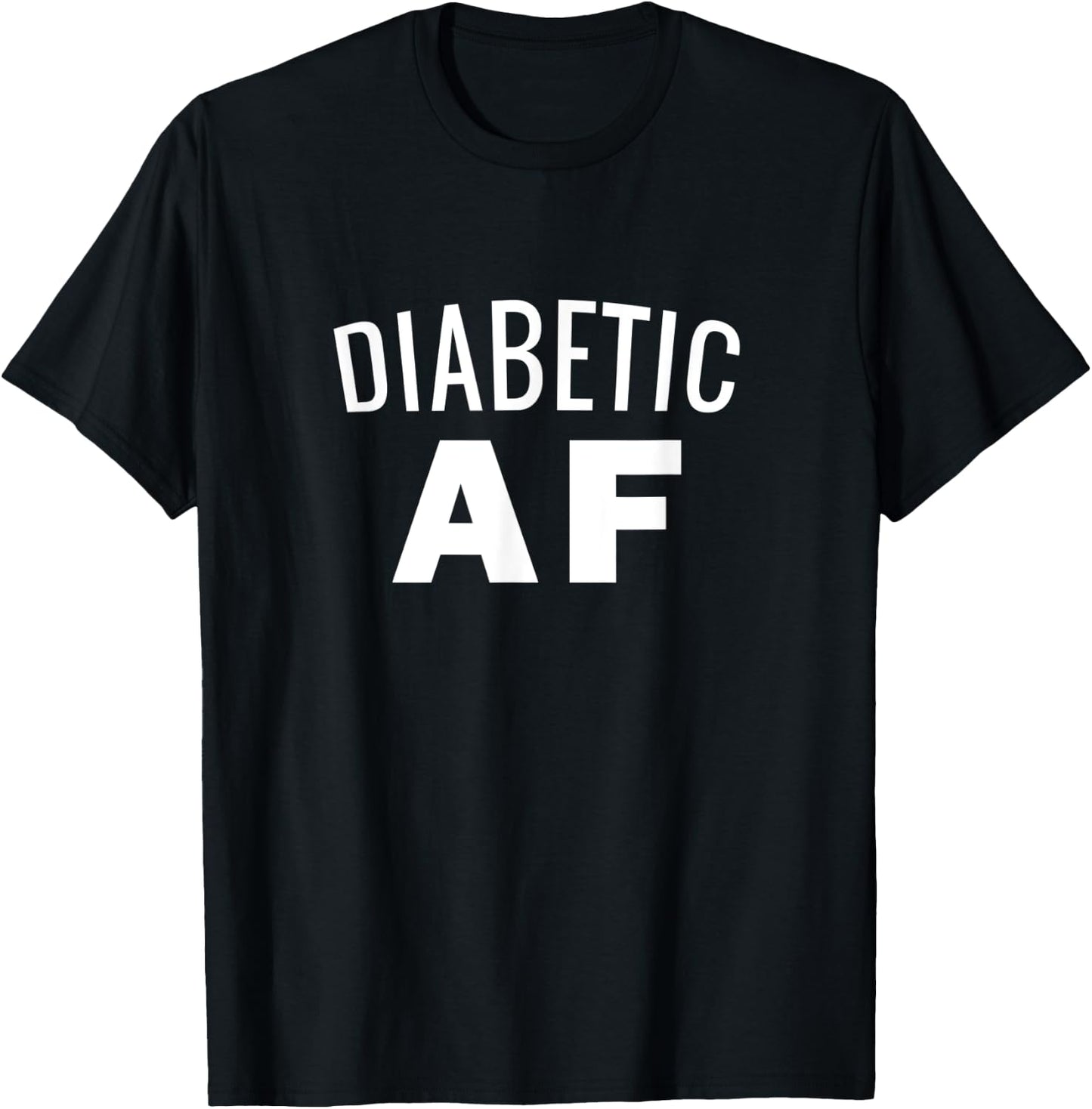 Diabetes Awareness - Diabetic AF Insulin Power Humor T-Shirt - T-Shirt | Black
