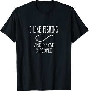 I Like Fishing and Maybe 3 People Fishing Gear T-Shirt - T-Shirt | Black