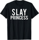 Slay Princess for Girls who Love Make-Up and Beauty T-Shirt - T-Shirt | Black
