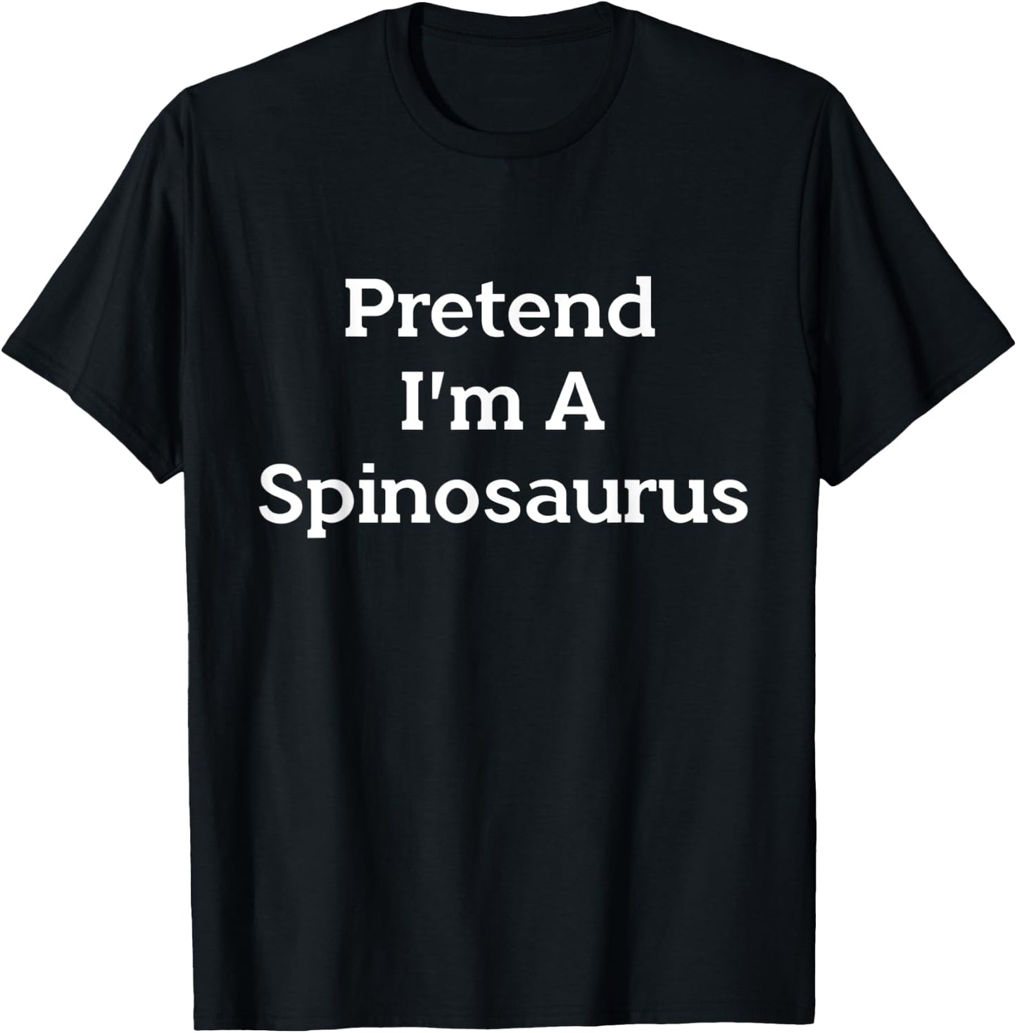 Pretend I'm A Spinosaurus Costume Funny Halloween Party T-Shirt - T-Shirt | Black