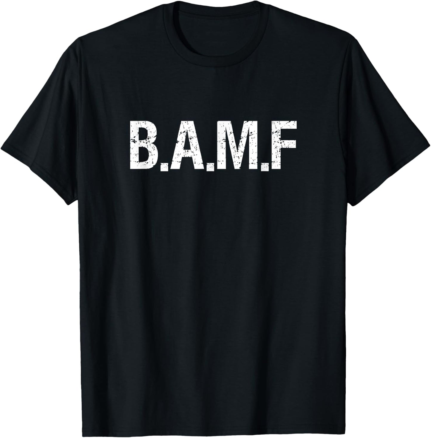BAMF Bad to the bone mixed martial arts operator T Shirt T-Shirt - T-Shirt | Black