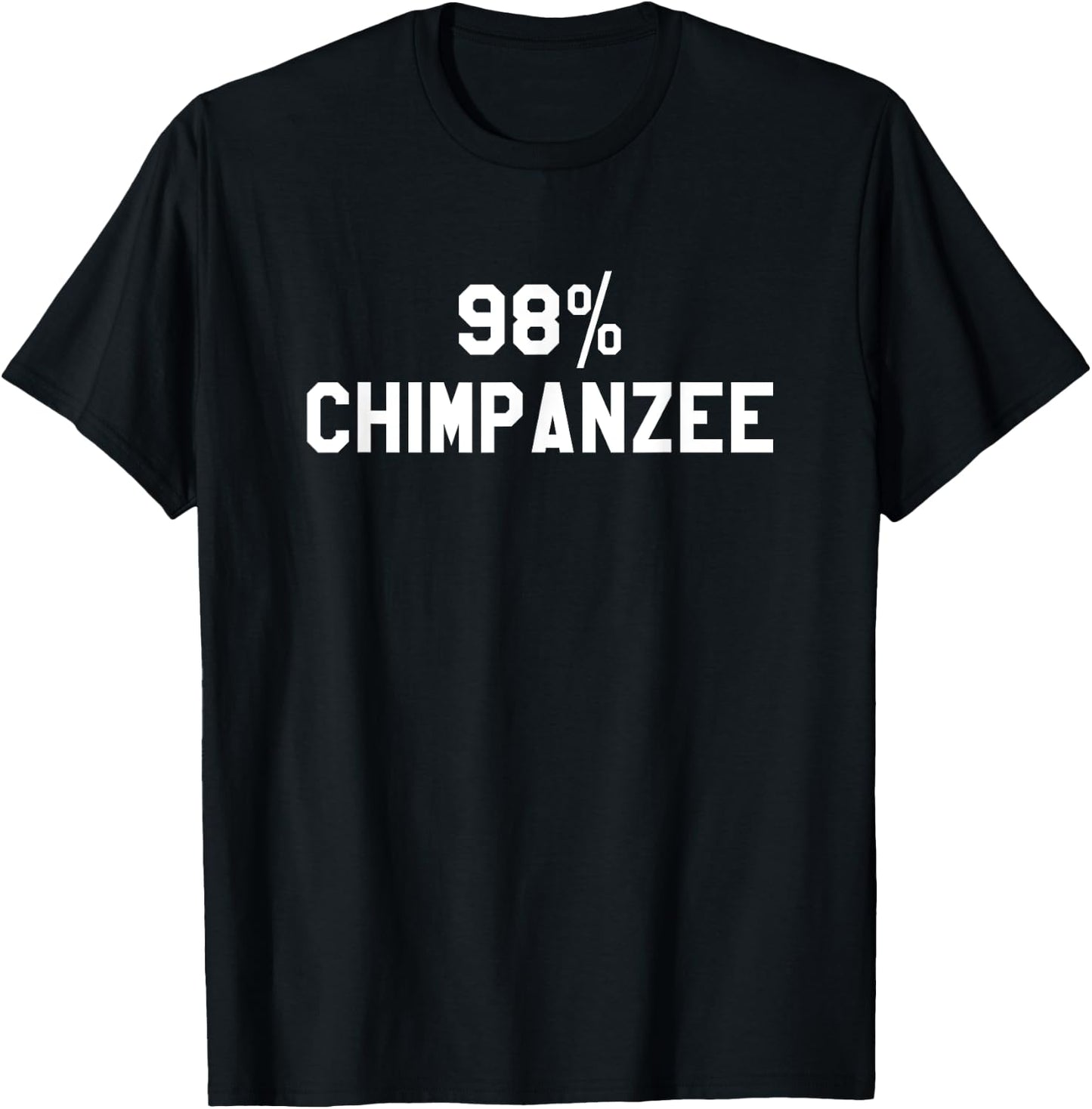 98% Chimpanzee Shirt Percent Chimp Monkey T-Shirt - T-Shirt | Black