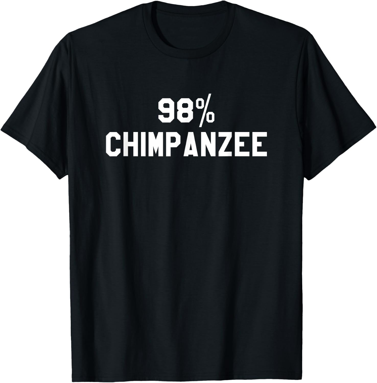 98% Chimpanzee Shirt Percent Chimp Monkey T-Shirt - T-Shirt | Black