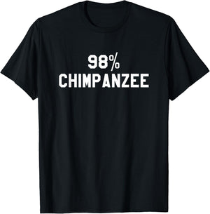 98% Chimpanzee Shirt Percent Chimp Monkey T-Shirt - T-Shirt | Black