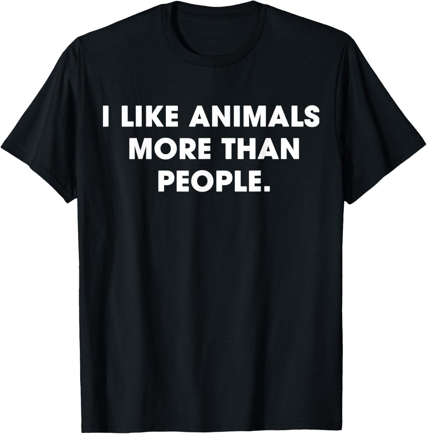 I Like Animals More Than People Offensive Humorous Vegan T-Shirt - T-Shirt | Black