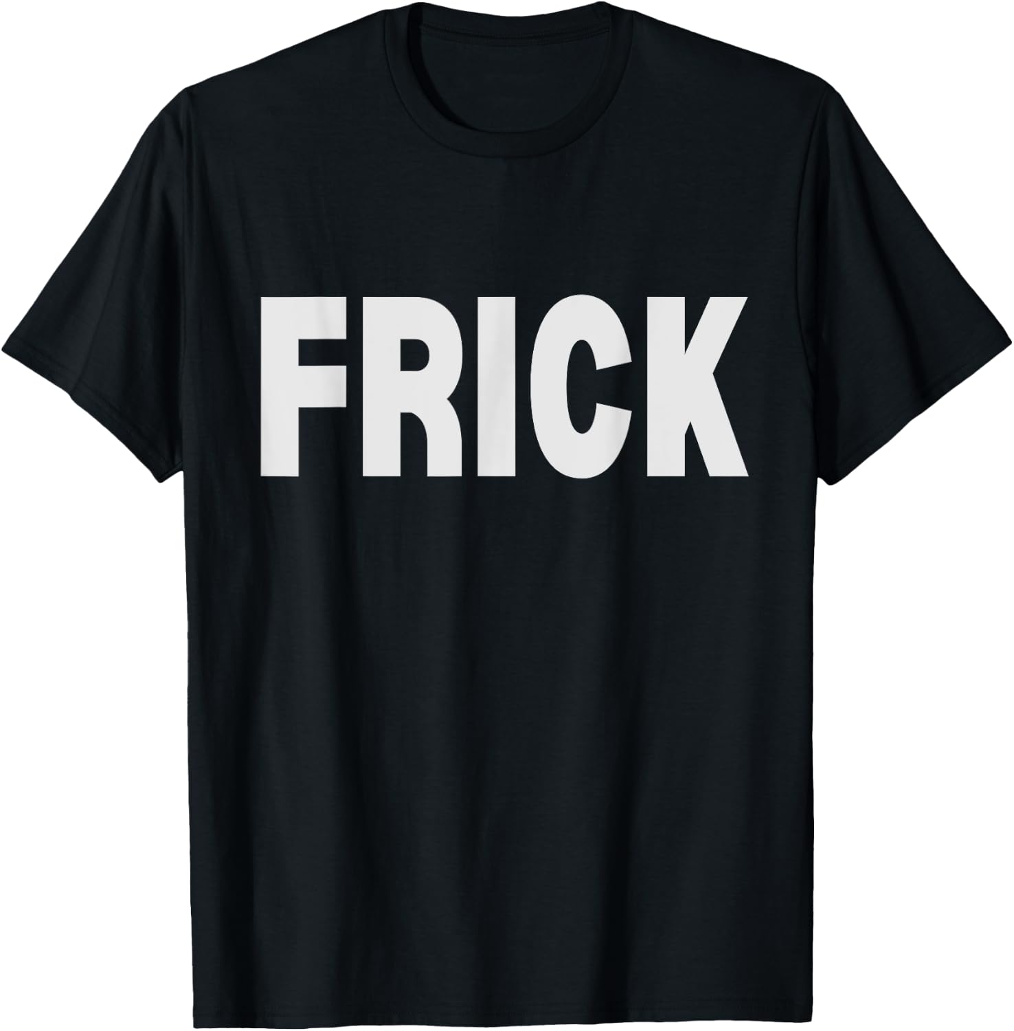 FRICK - funny euphemism bold vintage design T-Shirt - T-Shirt | Black