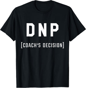 DNP Basketball Coach Shirt - Did Not Play (Coach's Decision) T-Shirt - T-Shirt | Black