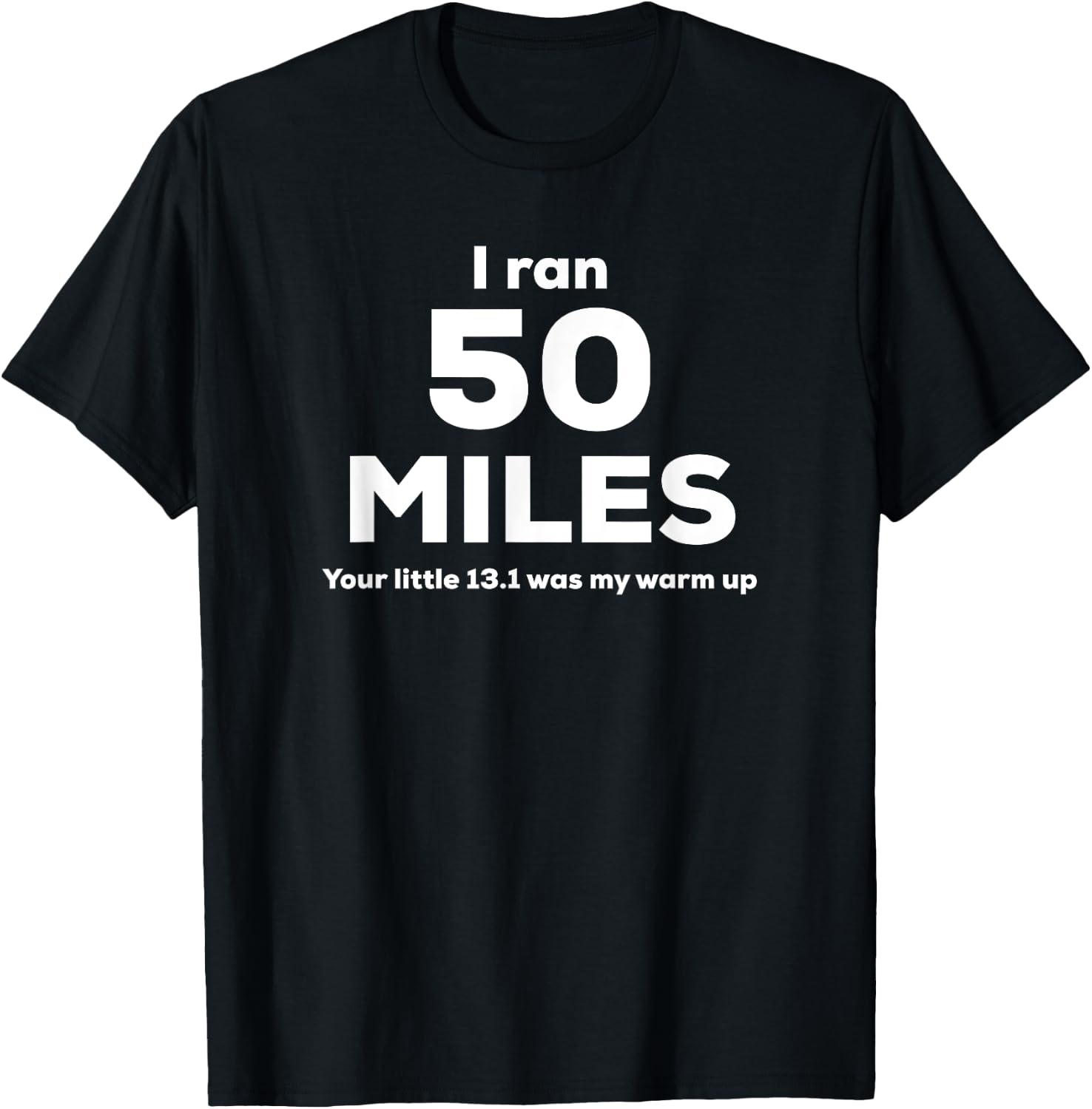 Ultra Marathon 50 miles Cute Running T Shirt T-Shirt - T-Shirt | Black