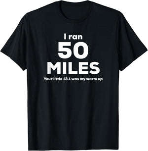 Ultra Marathon 50 miles Cute Running T Shirt T-Shirt - T-Shirt | Black