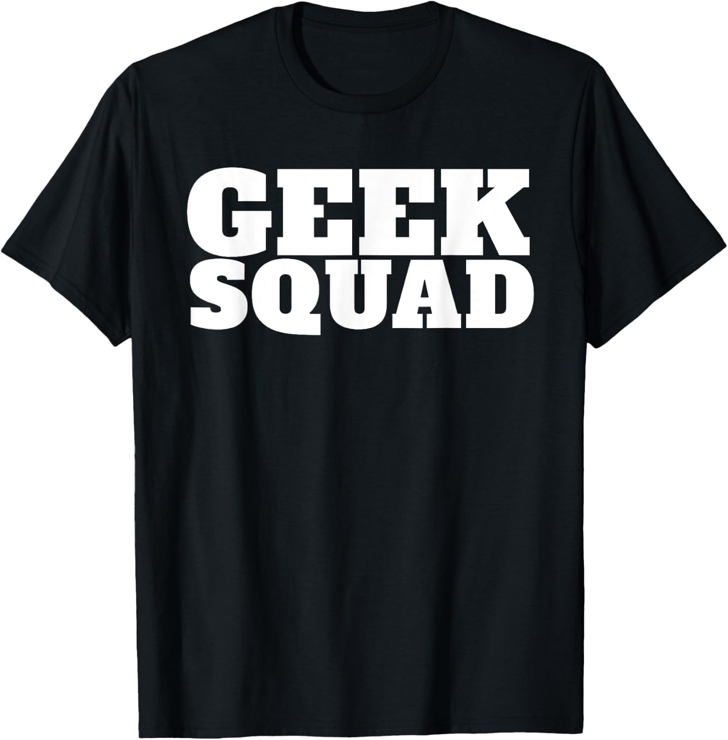 Hilariously Funny Meme Geek Squad Graphic - -Adults, Black, Small T-Shirt - T-Shirt | Black