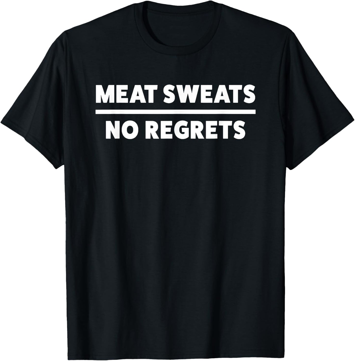 Funny Meat Sweats Food Shirt T-Shirt - T-Shirt | Black