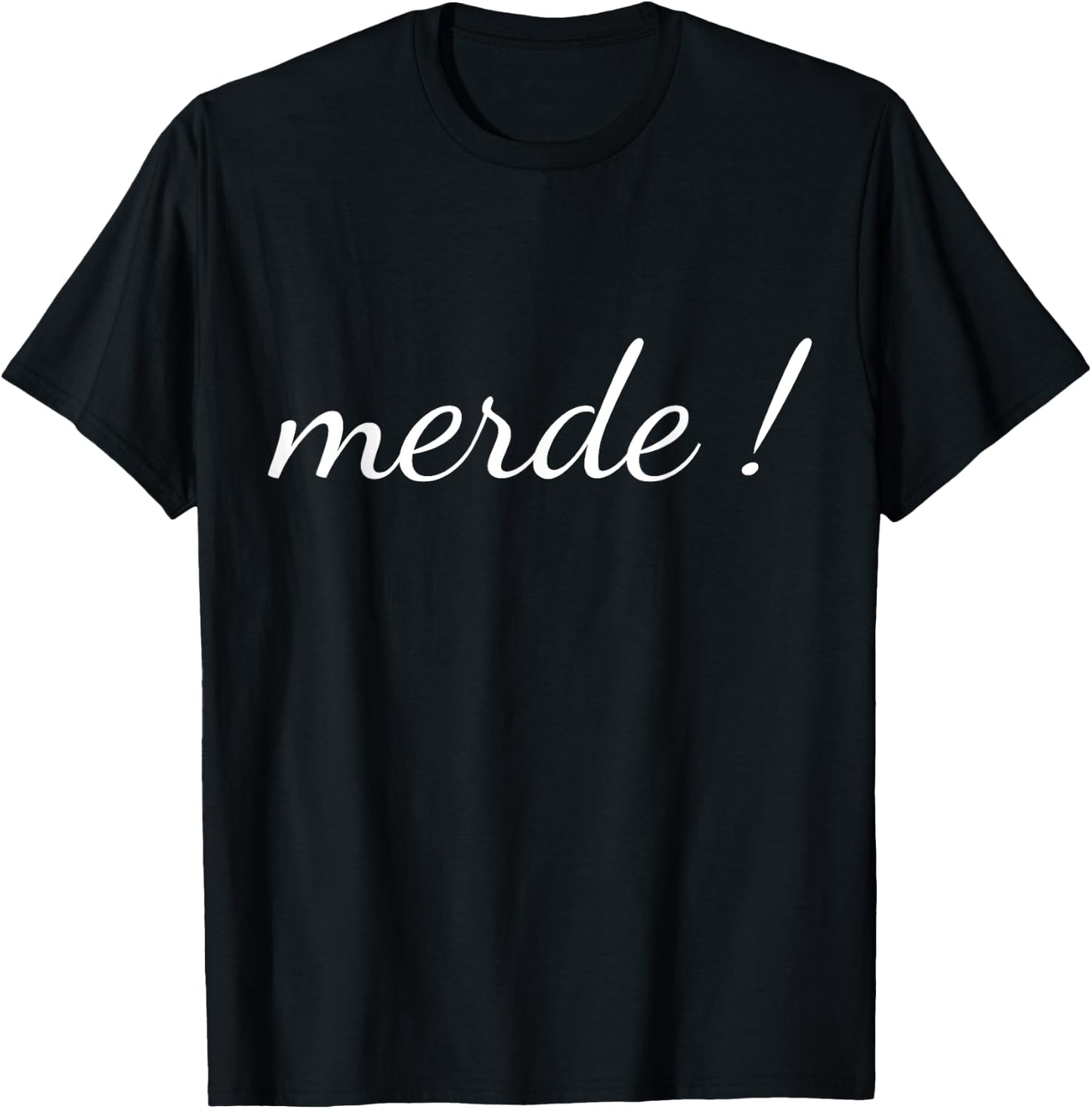 Merde T Shirt French Language Saying Teacher Student Men Women T-Shirt - T-Shirt | Black