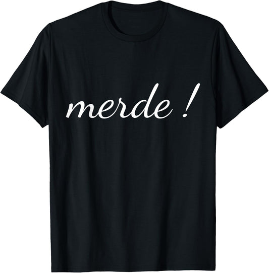 Merde T Shirt French Language Saying Teacher Student Men Women T-Shirt - T-Shirt | Black