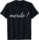 Merde T Shirt French Language Saying Teacher Student Men Women T-Shirt - T-Shirt | Black