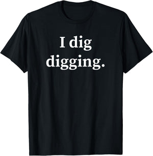 Funny Bottle Digging Bottle Hunter Gift Dump Digger T-Shirt - T-Shirt | Black