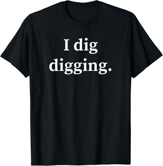Funny Bottle Digging Bottle Hunter Gift Dump Digger T-Shirt - T-Shirt | Black