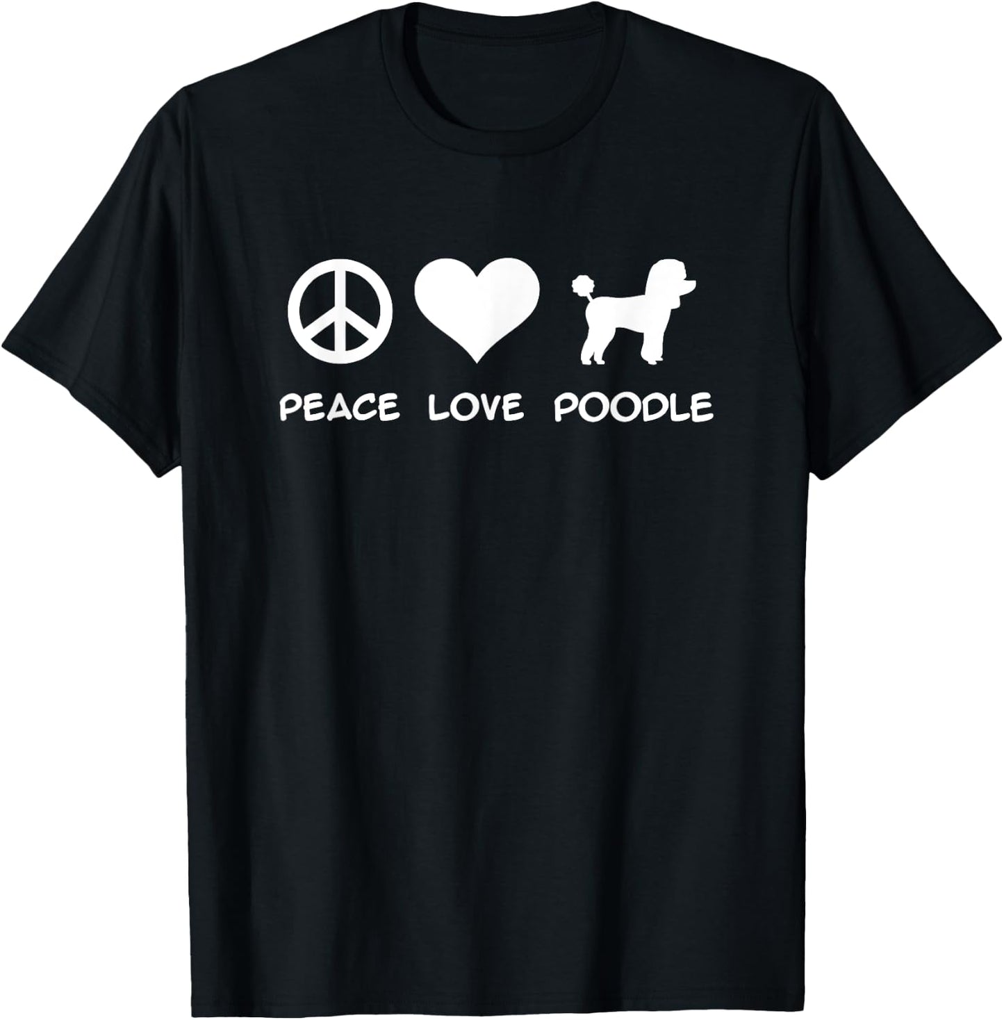 Peace, Love, Poodle T-Shirt - T-Shirt | Black