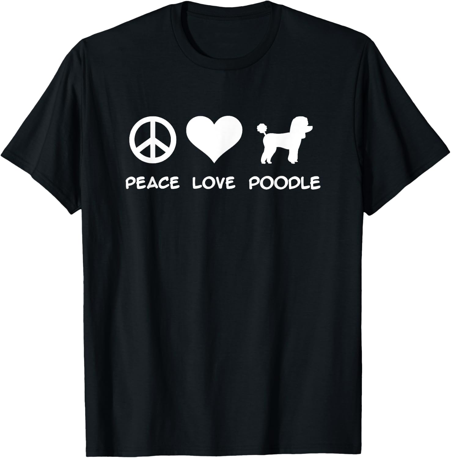 Peace, Love, Poodle T-Shirt - T-Shirt | Black