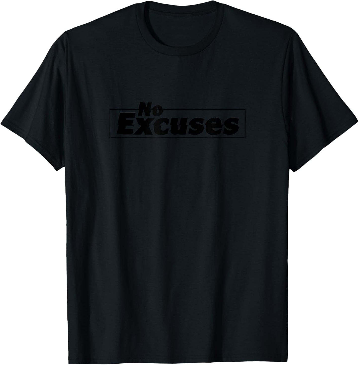No Excuses - Motivational Mindset Fitness Workout Quote Gift T-Shirt - T-Shirt | Black