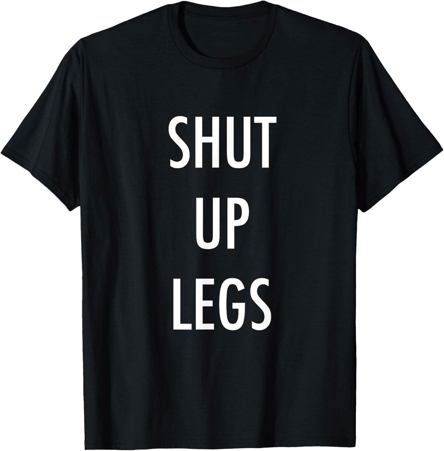 SHUT UP LEGS for Running & Cycling T-Shirt - T-Shirt | Black