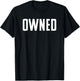 OWNED Naughty BDSM Submissive Kink T-Shirt - T-Shirt | Black