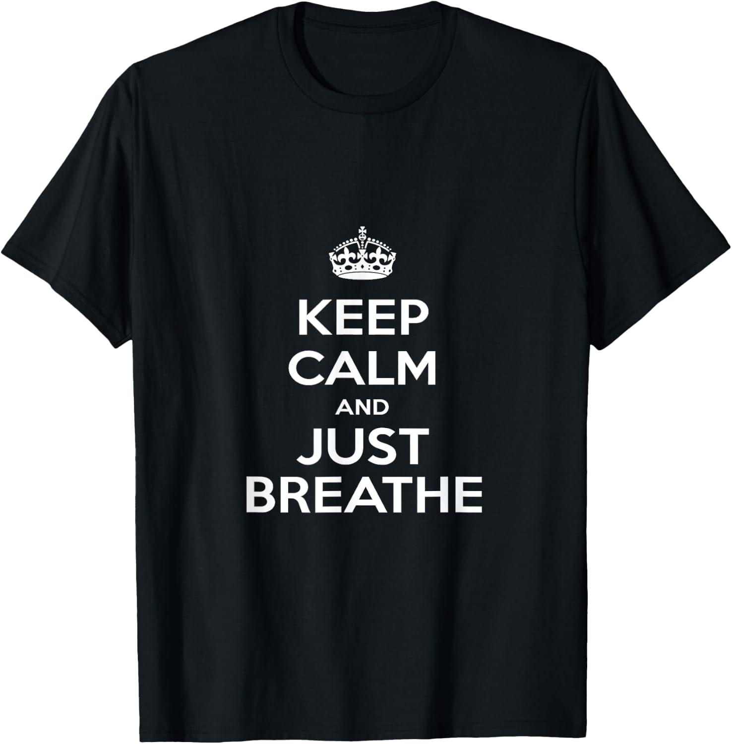 "Keep Calm & Just Breathe" T-Shirt - T-Shirt | Black