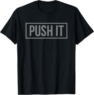 PUSH IT Shirt T-Shirt - T-Shirt | Black