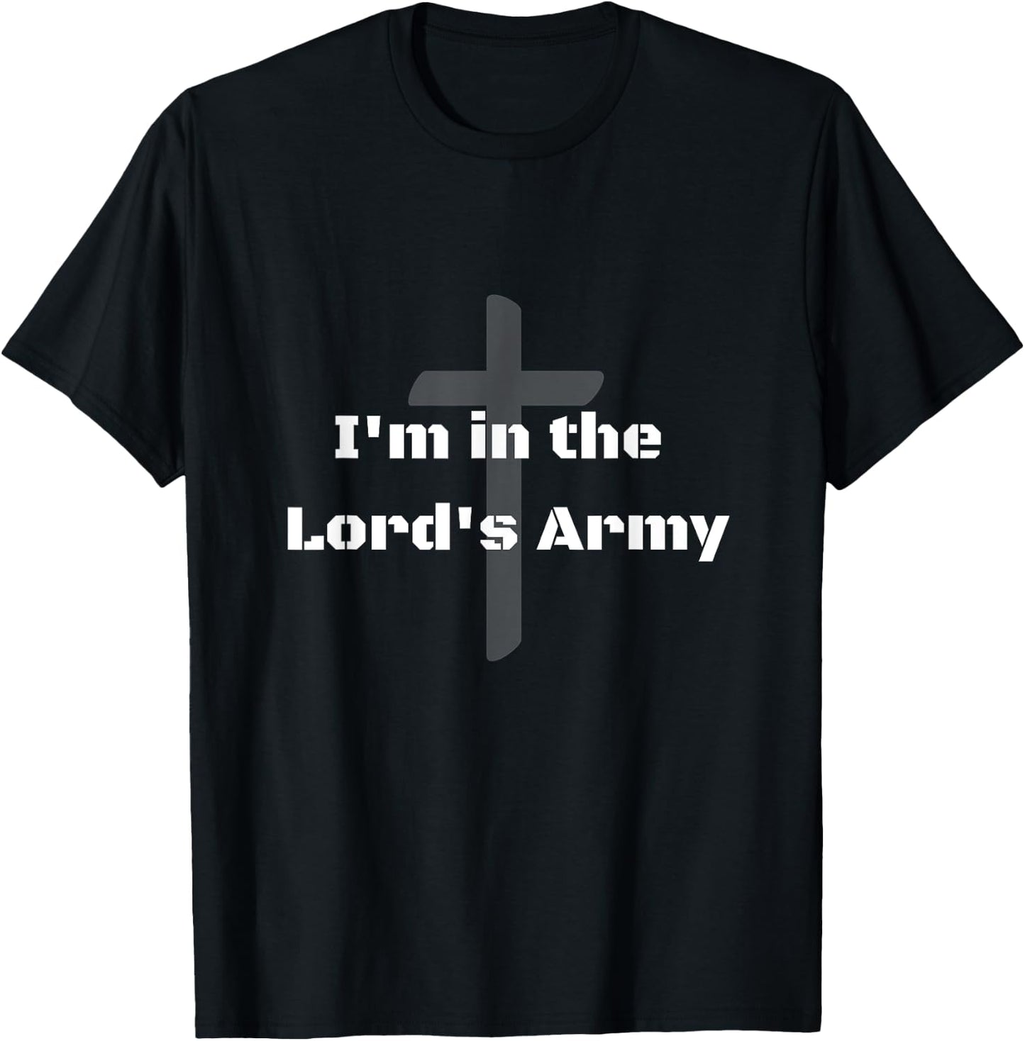 I'm in the Lord's Army T-Shirt - T-Shirt | Black