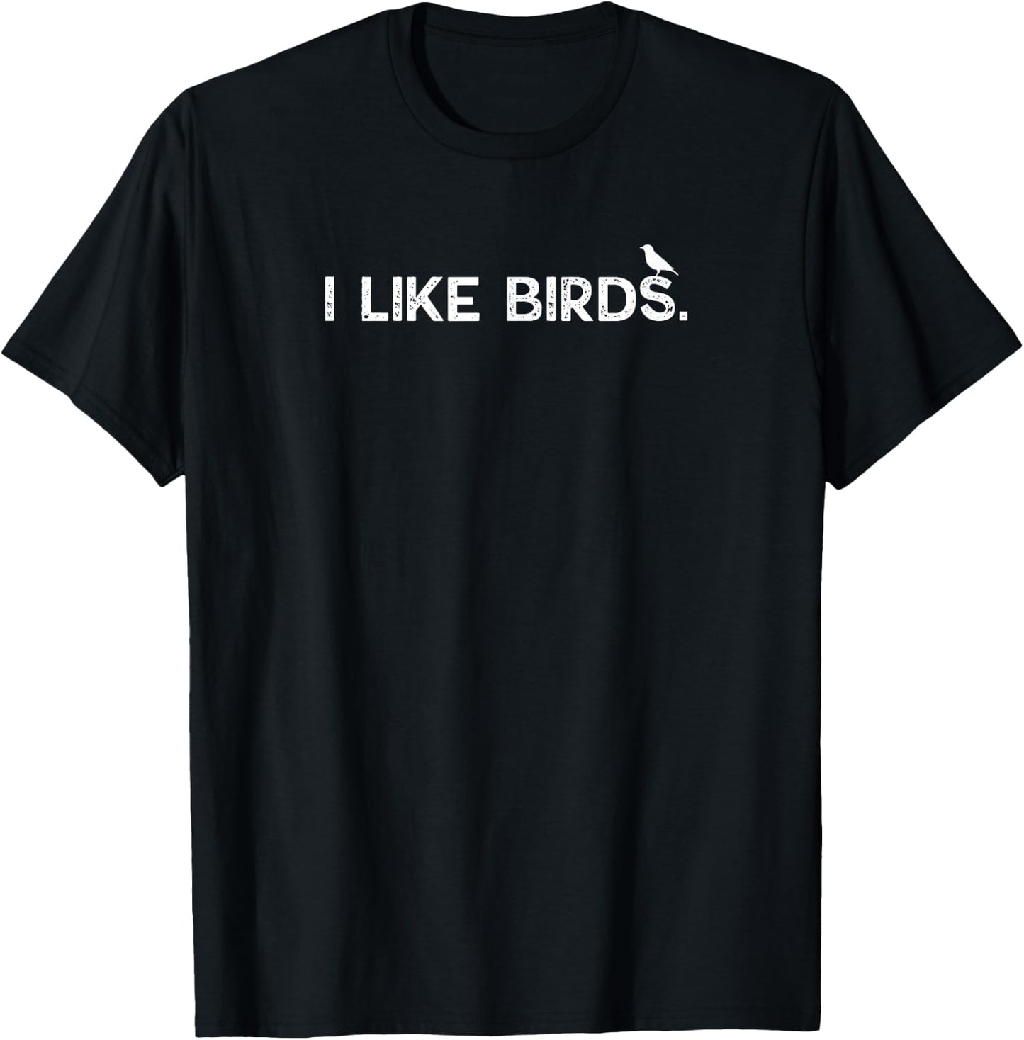 I Like Birds T-Shirt - T-Shirt | Black