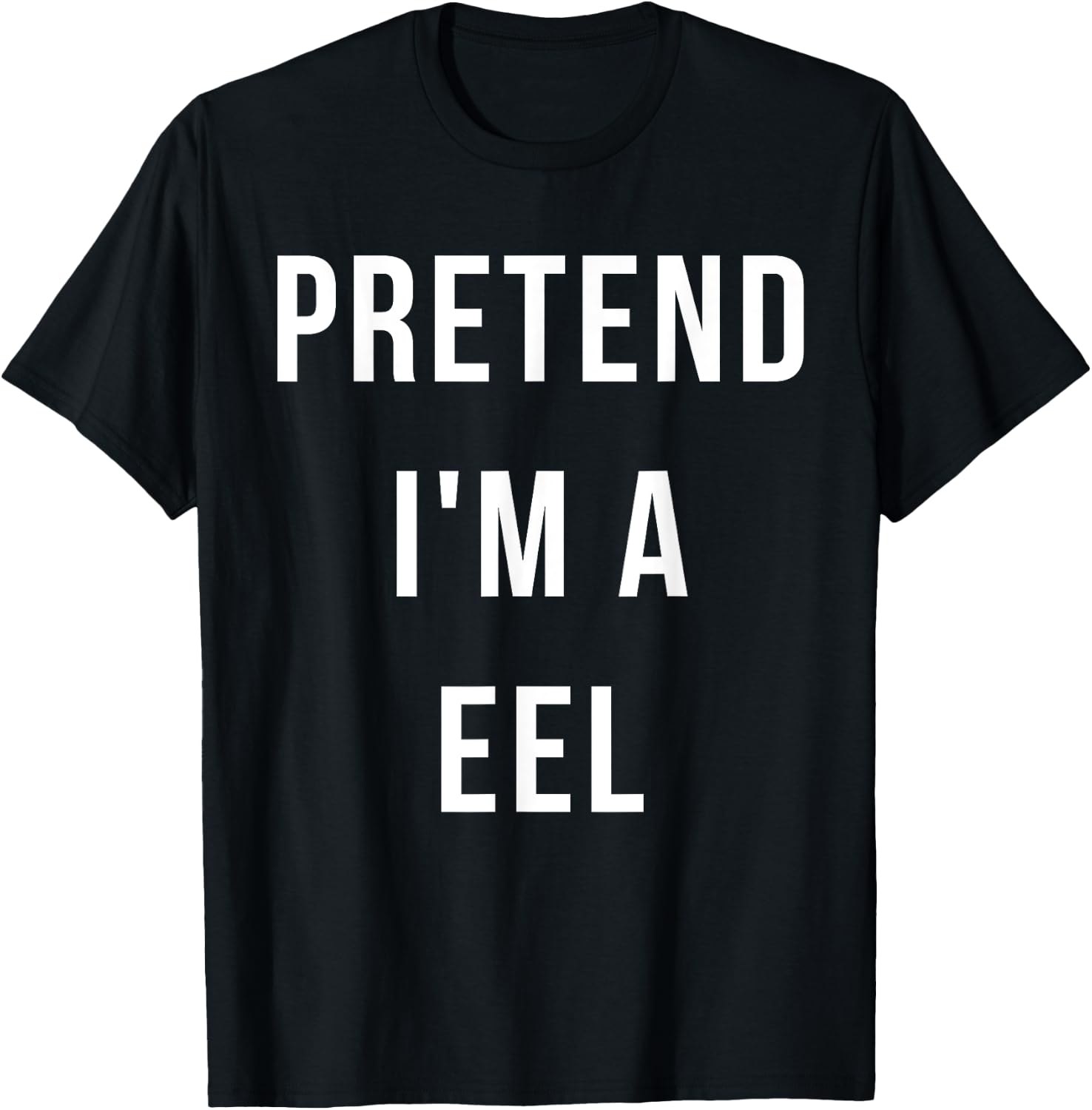 Pretend I'm A Eel Halloween Lazy Party Last Minute Costume T-Shirt - T-Shirt | Black
