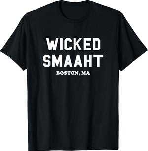 Wicked Smaaht, Boston, MA, Funny Boston Gift T-Shirt - T-Shirt | Black