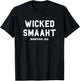 Wicked Smaaht, Boston, MA, Funny Boston Gift T-Shirt - T-Shirt | Black