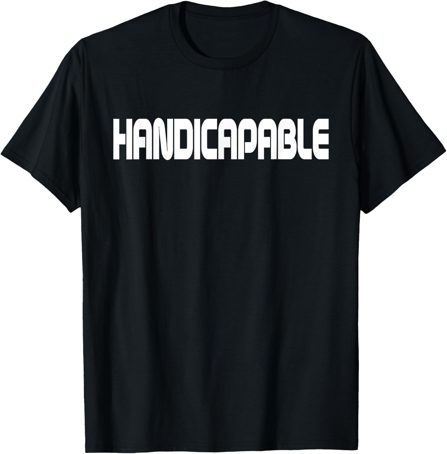 Handicapable Inspirational Handicapped Disabled Men Women T-Shirt - T-Shirt | Black