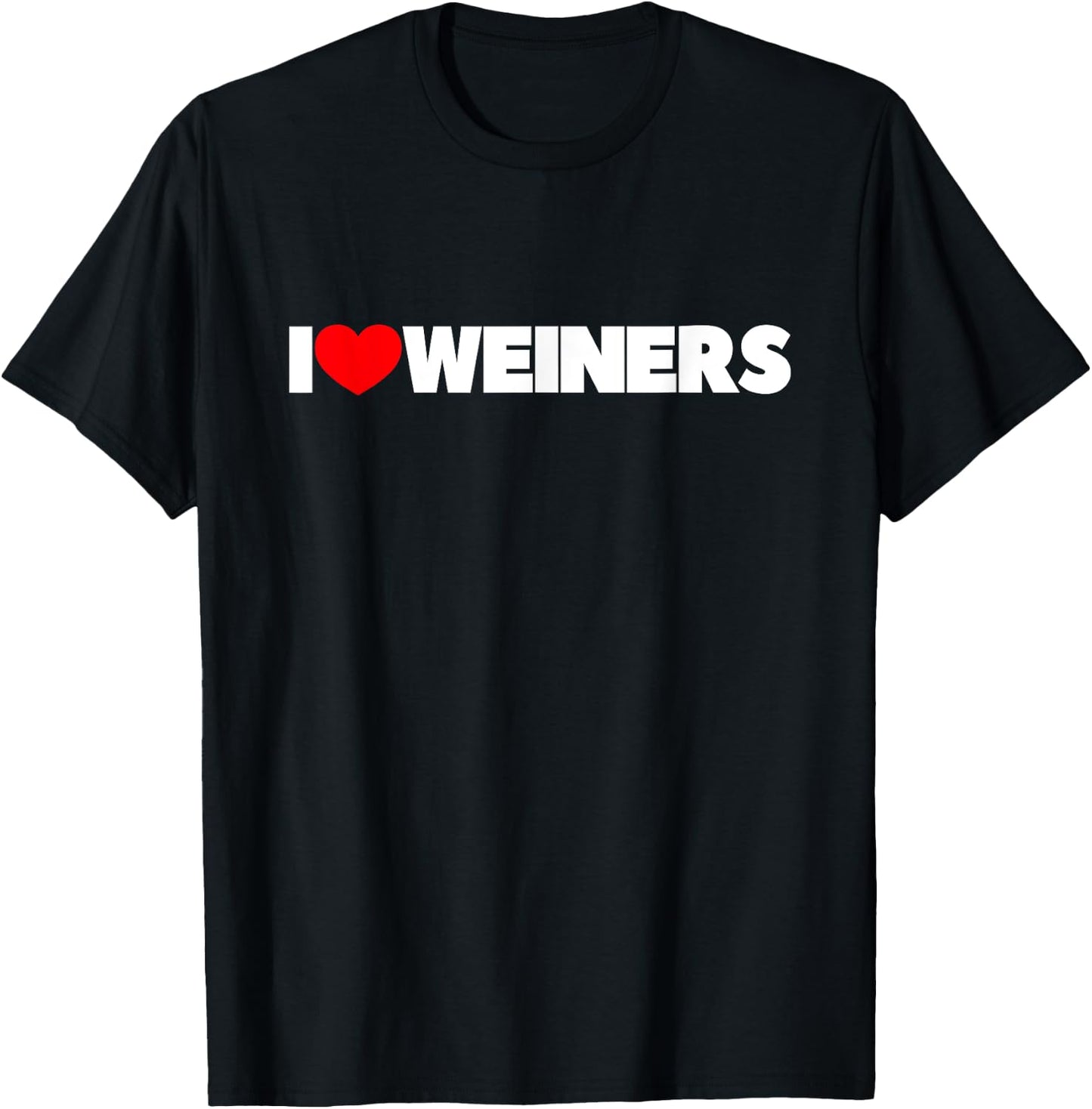 I Love (Heart) Weiners T-Shirt - T-Shirt | Black
